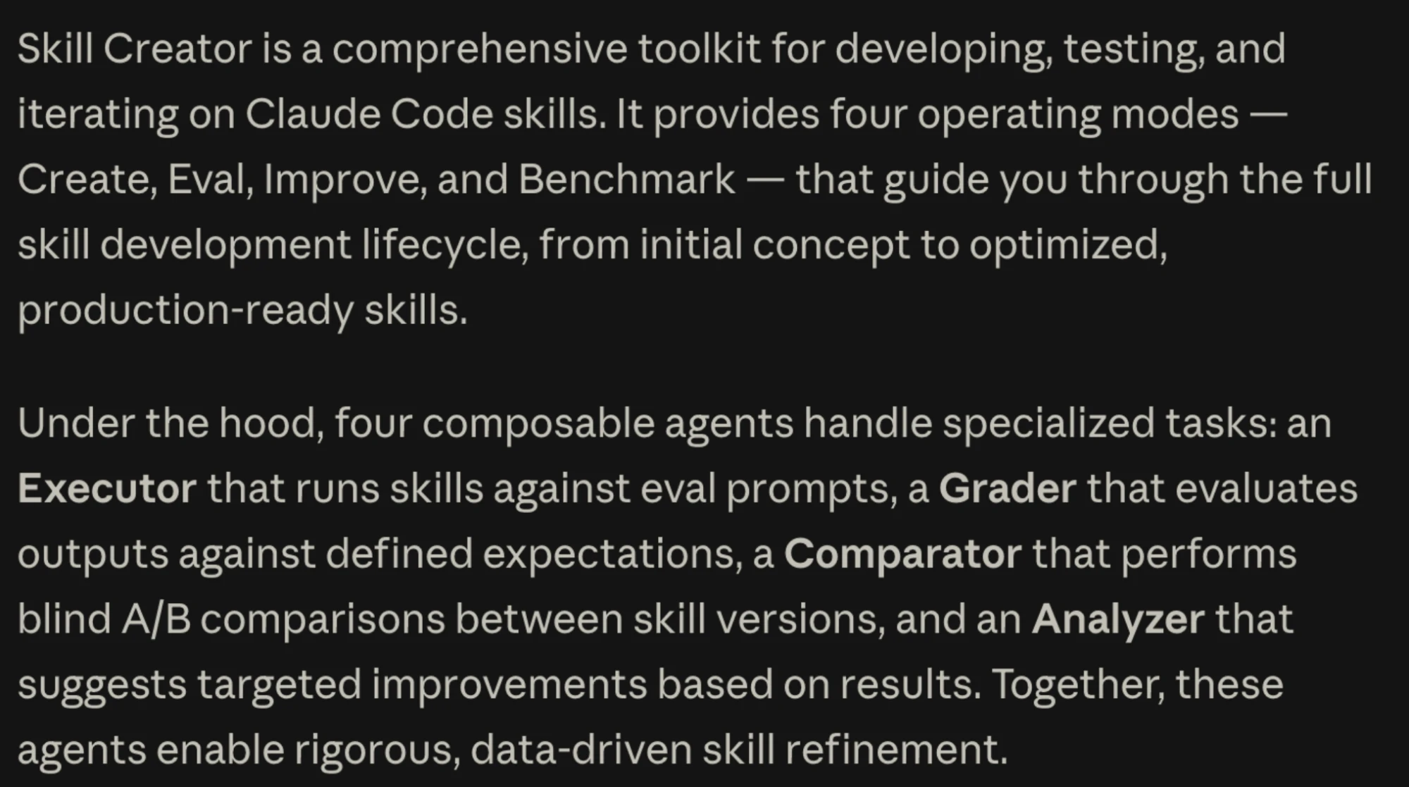 Anthropic's description of the Skill Creator toolkit and its four agents under the hood: an Executor, a Grader, a Comparator, and an Analyzer